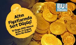 Altın Fiyatlarında Sert Düşüş! 15 Mayıs 2025 Güncel Gram ve Çeyrek Altın Ne Kadar?