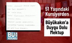 51 Yaşındaki Kursiyerden Büyükakın’a Duygu Dolu Mektup
