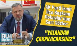 AK Parti İzmit İlçe Başkanı Dokuzlar’dan Sert Sözler: “Yalandan Çarpılacaksınız”