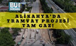 Alikahya’da Tramvay Projesi Tam Gaz!