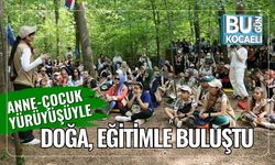 Anne-Çocuk Yürüyüşüyle Doğa, Eğitimle Buluştu