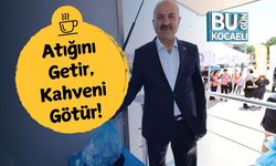 Atığını Getir, Kahveni Götür!