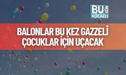 Balonlar Bu Kez Gazzeli Çocuklar İçin Uçacak