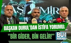 Başkan Durul'dan İstifa Yorumu; "Bir Gider, Bin Gelir!”
