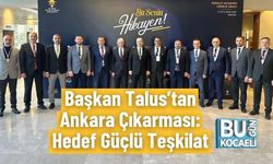 Başkan Talus’tan Ankara Çıkarması: Hedef Güçlü Teşkilat