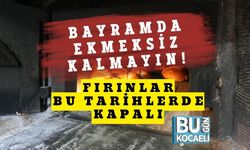 Bayramda Ekmeksiz Kalmayın! Fırınlar Bu Tarihlerde Kapalı