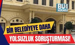 Bir Belediyeye Daha Yolsuzluk Soruşturması!