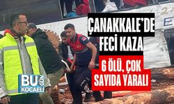 Çanakkale’de Feci Kaza; 6 Ölü, Çok Sayıda Yaralı