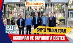CHP’li Yıldızlı’dan Acurman ve Bayındır’a Destek