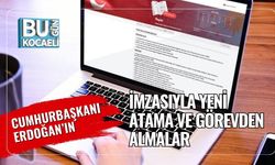 Cumhurbaşkanı Erdoğan’ın İmzasıyla Yeni Atama ve Görevden Almalar