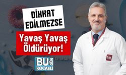 Dikkat Edilmezse Yavaş Yavaş Öldürüyor!