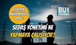 Elektrik Mühendisleri Sordu: SEDAŞ Yönetimi Ne  Yapmaya Çalışıyor