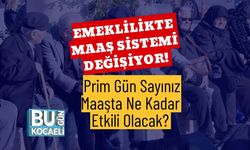 Emeklilikte Maaş Sistemi Değişiyor! Prim Gün Sayınız Maaşta Ne Kadar Etkili Olacak?