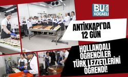 Antikkapı’da 12 Gün: Hollandalı Öğrenciler Türk Lezzetlerini Öğrendi!