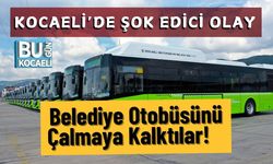 Kocaeli’de Şok Edici Olay: Belediye Otobüsünü Çalmaya Kalktılar!