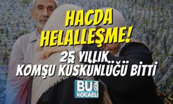 Hacda Helalleşme! 25 Yıllık Komşu Küskünlüğü Bitti