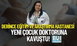 Derince Eğitim ve Araştırma Hastanesi Yeni Çocuk Doktoruna Kavuştu!