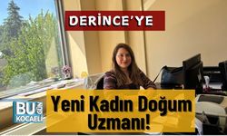 Derince’ye Yeni Kadın Doğum Uzmanı!