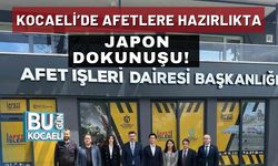 Kocaeli’de Afetlere Hazırlıkta Japon Dokunuşu!