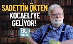 Sadettin Ökten Kocaeli’ye Geliyor!