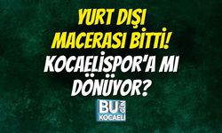 Yurt Dışı Macerası Bitti! Kocaelispor’a mı Dönüyor?