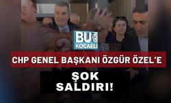CHP Genel Başkanı Özgür Özel’e Şok Saldırı!
