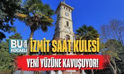 İzmit Saat Kulesi Yeni Yüzüne Kavuşuyor!