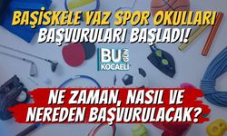 Başiskele Yaz Spor Okulları Başvuruları Başladı! Ne Zaman, Nasıl ve Nereden Başvurulacak?