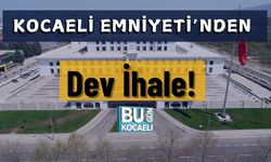 Kocaeli Emniyeti’nden Dev İhale!