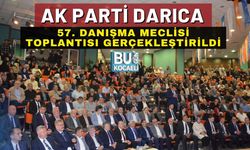 AK Parti Darıca 57. Danışma Meclisi Toplantısı Gerçekleştirildi