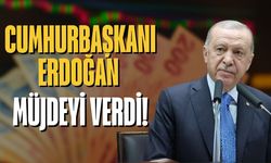 Cumhurbaşkanı Erdoğan Müjdeyi Verdi!