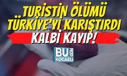 Turistin Ölümü Türkiye’yi Karıştırdı: Kalbi Kayıp!
