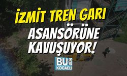 İzmit Tren Garı Asansörüne Kavuşuyor!