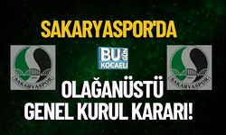 Sakaryaspor'da Olağanüstü Genel Kurul Kararı!