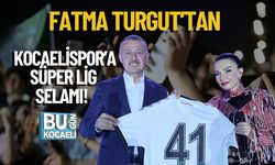 Fatma Turgut’tan Kocaelispor’a Süper Lig Selamı!