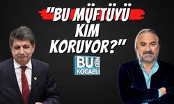 ''Bu Müftüyü Kim Koruyor?"