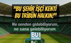 “Bu Şehir İşçi Kenti, Bu Tribün Halkın!”