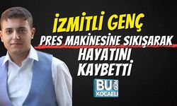 İzmitli Genç Pres Makinesine Sıkışarak Hayatını Kaybetti