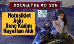 Kocaeli’de Acı Son: Motosiklet Aşkı Genç Kadını Hayattan Aldı