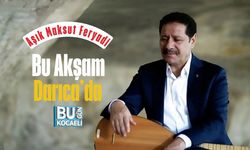 Aşık Maksut Feryadi Bu Akşam Darıca’da Vatandaşlarla Buluşacak