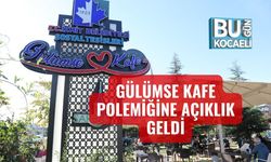 Gülümse Kafe Polemiğine Açıklık Geldi