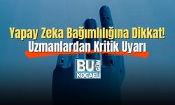 Yapay Zeka Bağımlılığına Dikkat! Uzmanlardan Kritik Uyarı