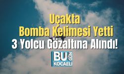 Uçakta Bomba Kelimesi Yetti: 3 Yolcu Gözaltına Alındı!