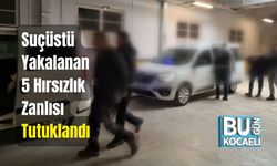 Suçüstü Yakalanan 5 Hırsızlık Zanlısı Tutuklandı