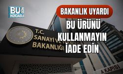 Bakanlık Uyardı: Bu Ürünü Kullanmayın İade Edin