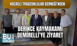 Kocaeli Trabzonlular Derneği’nden, Derince Kaymakamı Demirelli’ye Ziyaret