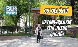 65 Yaş Üstü Vatandaşların Yeni Huzur Durağı