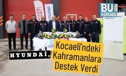 Hyundai, Kocaeli’ndeki Kahramanlara Destek Verdi