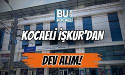 Kocaeli İŞKUR'dan Dev Alım!