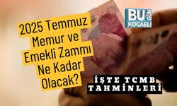 2025 Temmuz Memur ve Emekli Zammı Ne Kadar Olacak? İşte TCMB Tahminleri